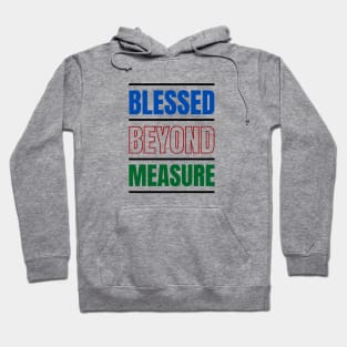 Blessed Beyond Measure | Christian Typography Hoodie